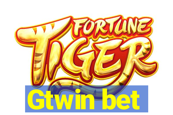 Gtwin bet